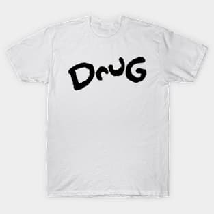 DRUG FUNNIE T-Shirt